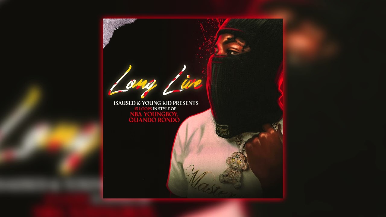 'Long Live' - NBA YoungBoy Loop Kit {+15} (Quando Rondo, Fredo Bang)