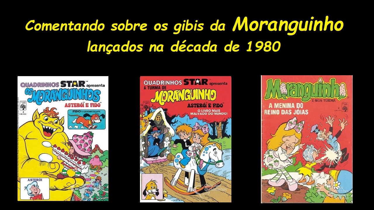 Gibis Moranguinho e sua turma - Comentando um pouco sobre os títulos lançados no Brasil