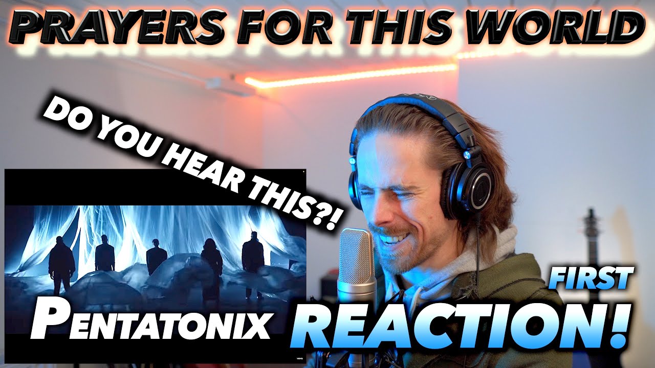Pentatonix - Prayers For This World FIRST REACTION! (DO YOU HEAR THIS?!) #ptxreaction