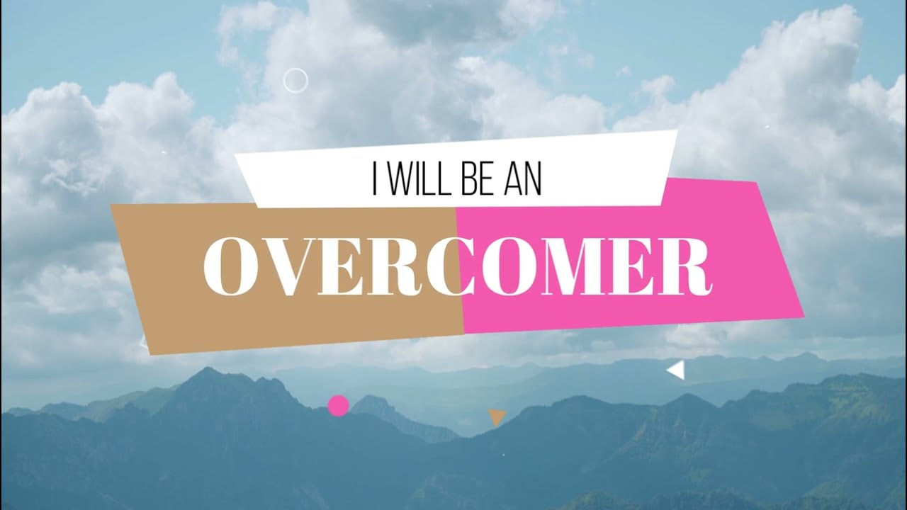 I Will Be An Overcomer //Lyrics//