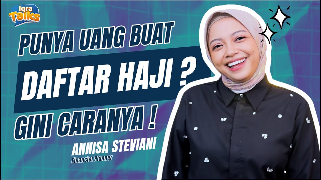 IQRA TALKS - Tips Kelola Uang ala Annisa Steviani