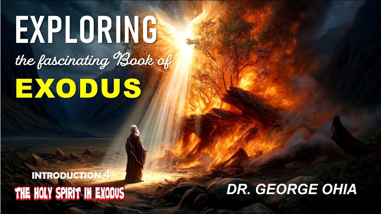 THE HOLY SPIRIT IN EXODUS | Dr George Ohia | GTC Network World
