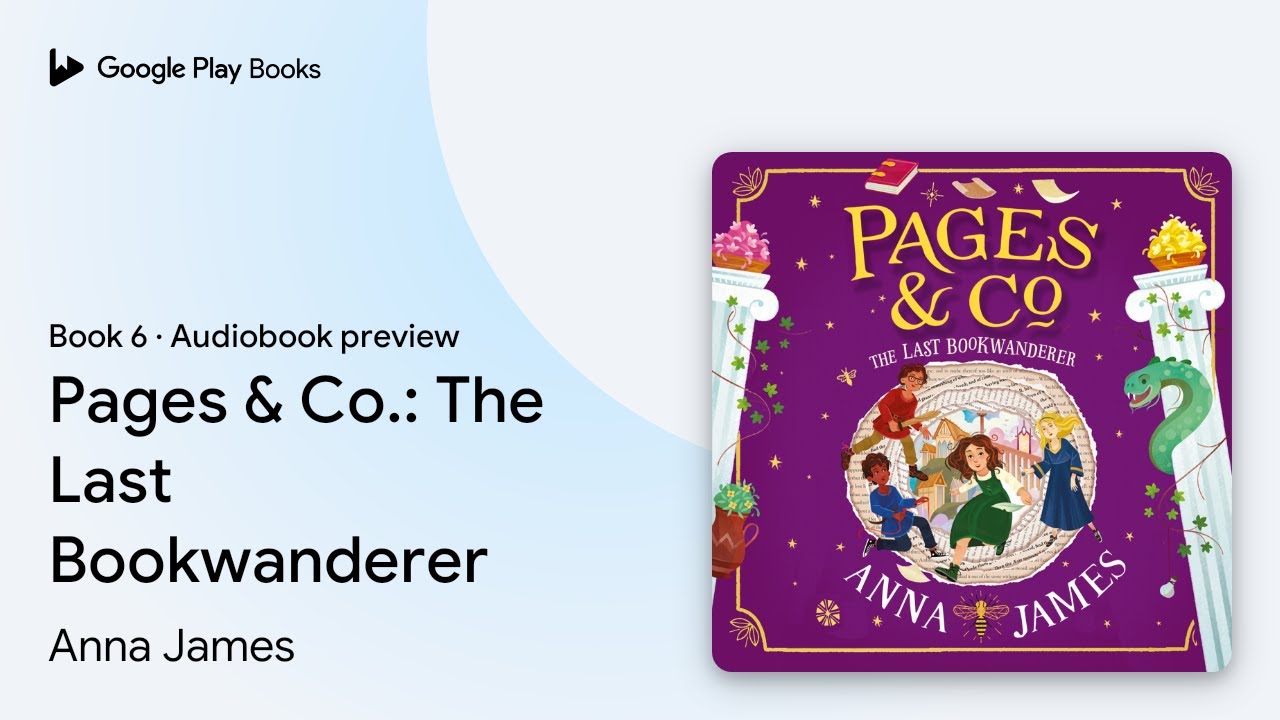 Pages & Co.: The Last Bookwanderer Book 6 by Anna James · Audiobook preview