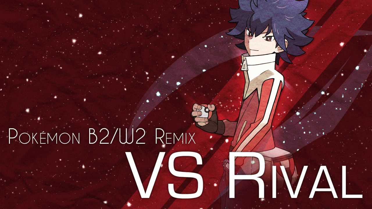 Pokémon B2/W2 Remix - VS Rival