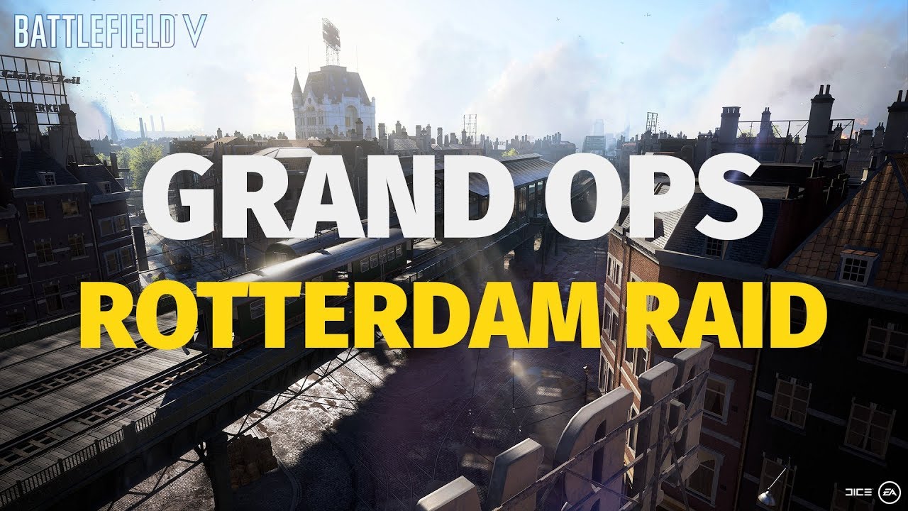 Rotterdam Raid Grand Operation | Battlefield V