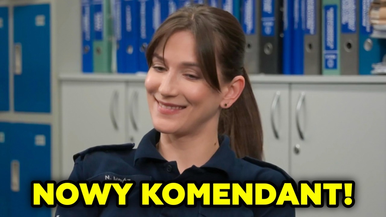 [Policjantki i policjanci] Natalia Zostanie Nowym Komendantem (TV4, Polsat Box Go)