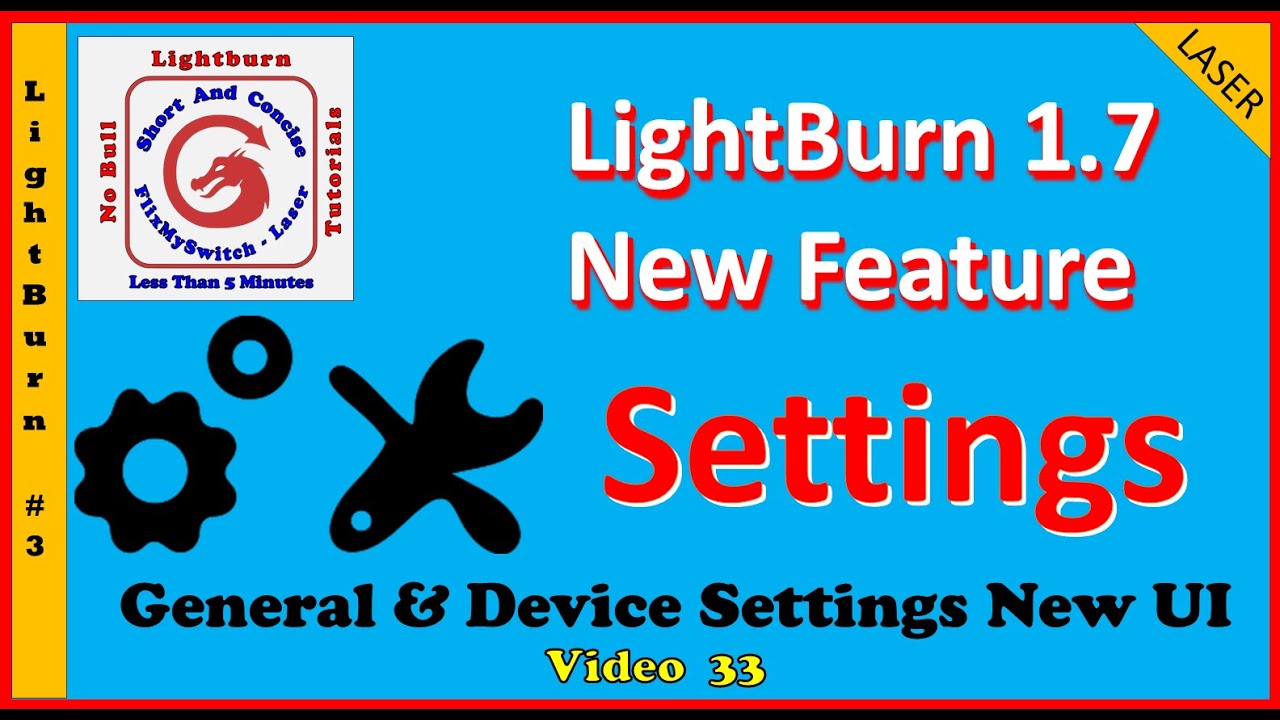 How to Lightburn general and device setting new UI menu. Nothing much new just a better UI 33