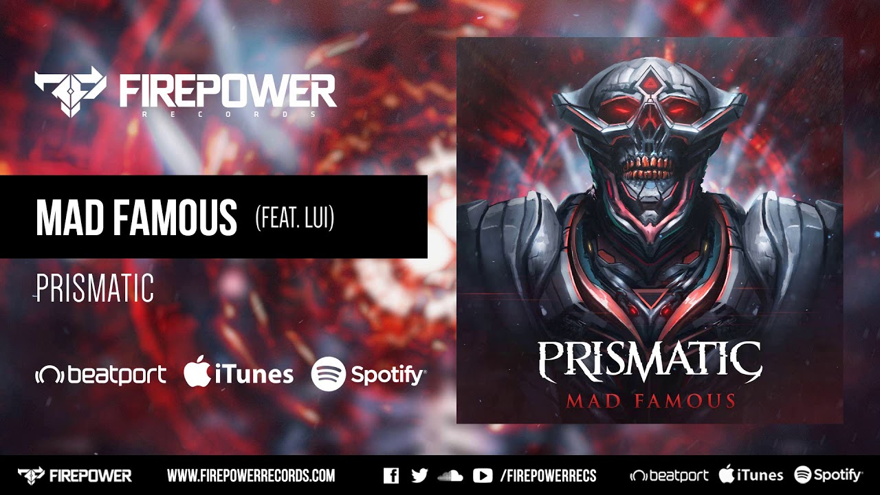 Prismatic - Mad Famous (feat. Lui) [Firepower Records - Dubstep]