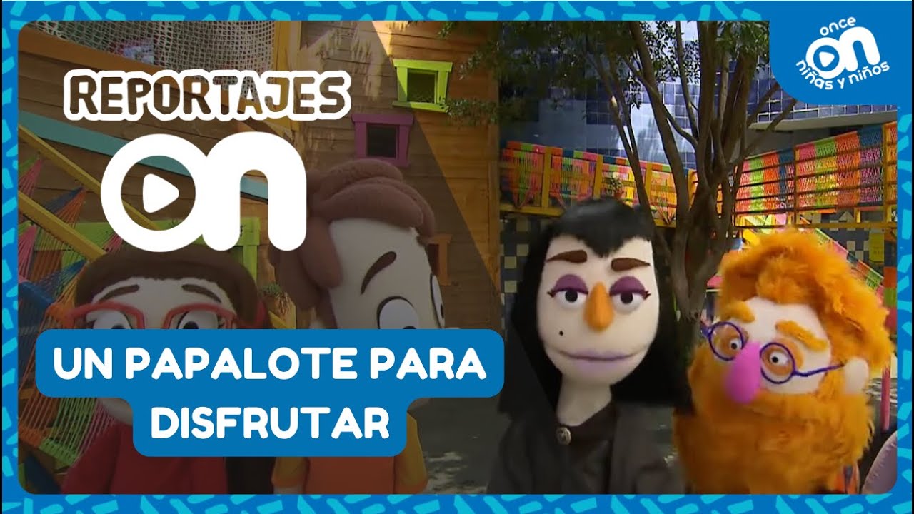 Reportaje: Un papalote para disfrutar I Once Niñas y Niños