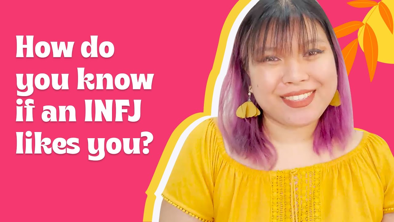How do you know if an INFJ likes you