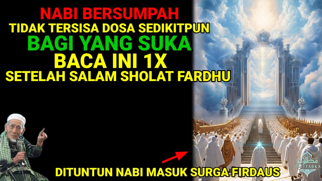 SUMPAH NABI❗ SEMUA DOSA DIHAPUS TAK TERSISA BAGI YANG SUKA BACA INI 1X SEUSAI SALAM SHOLAT FARDHU