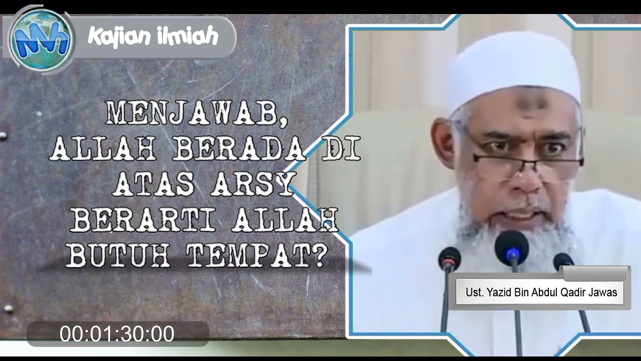 Menjawab Apakah Allah Butuh Tempat?, Allah Berada Diatas Langit, Diatas Arsy | Ustadz Yazid Jawas