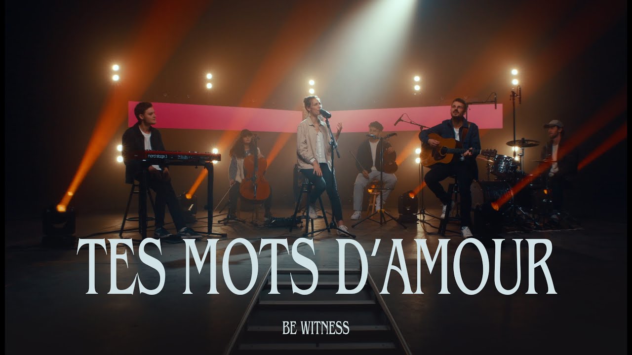 Be Witness - Tes mots d'amour