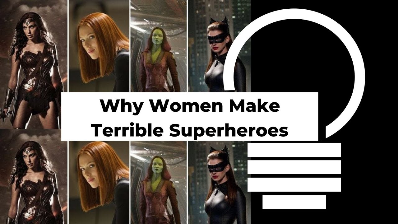 Why Women Make Terrible Superheroes