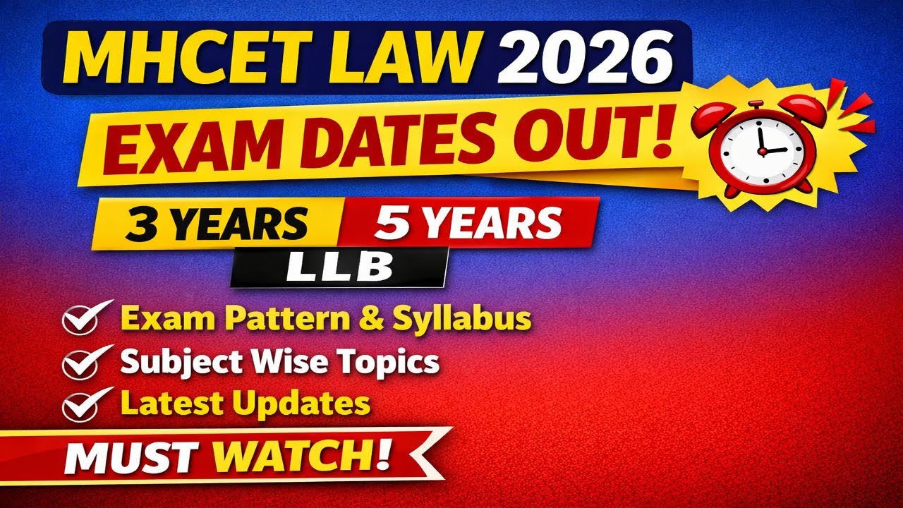 MHCET LAW (3/5 Yrs) 2026 Exam Dates Out | Exam Pattern, Syllabus & Subject Wise Topics |