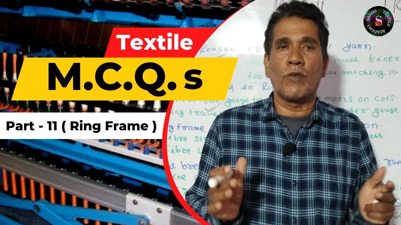 Textile M.C.Q.s Series || Part 11 ( Ring Frame ) || Sahoo Textile Academy