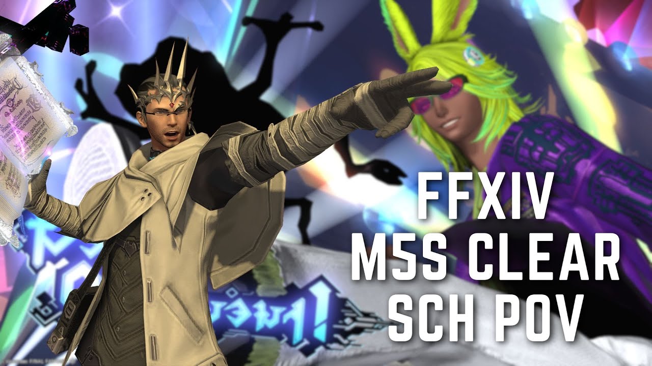 FFXIV | M5S Clear | SCH POV