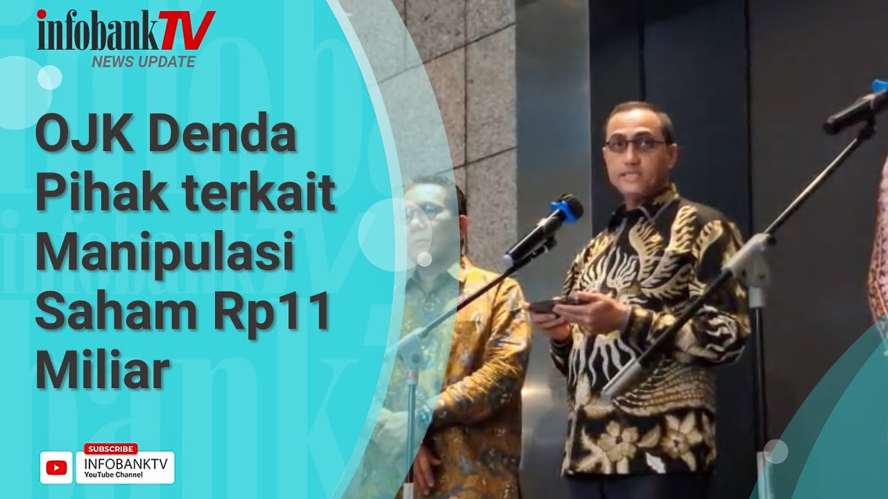 OJK DENDA PIHAK TERKAIT MANIPULASI SAHAM RP11 MILIAR