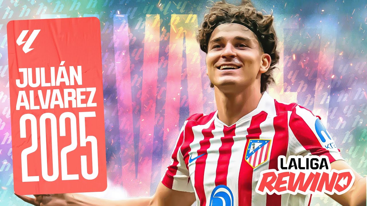 Lo MEJOR de JULIÁN ÁLVAREZ en 2025 en LALIGA