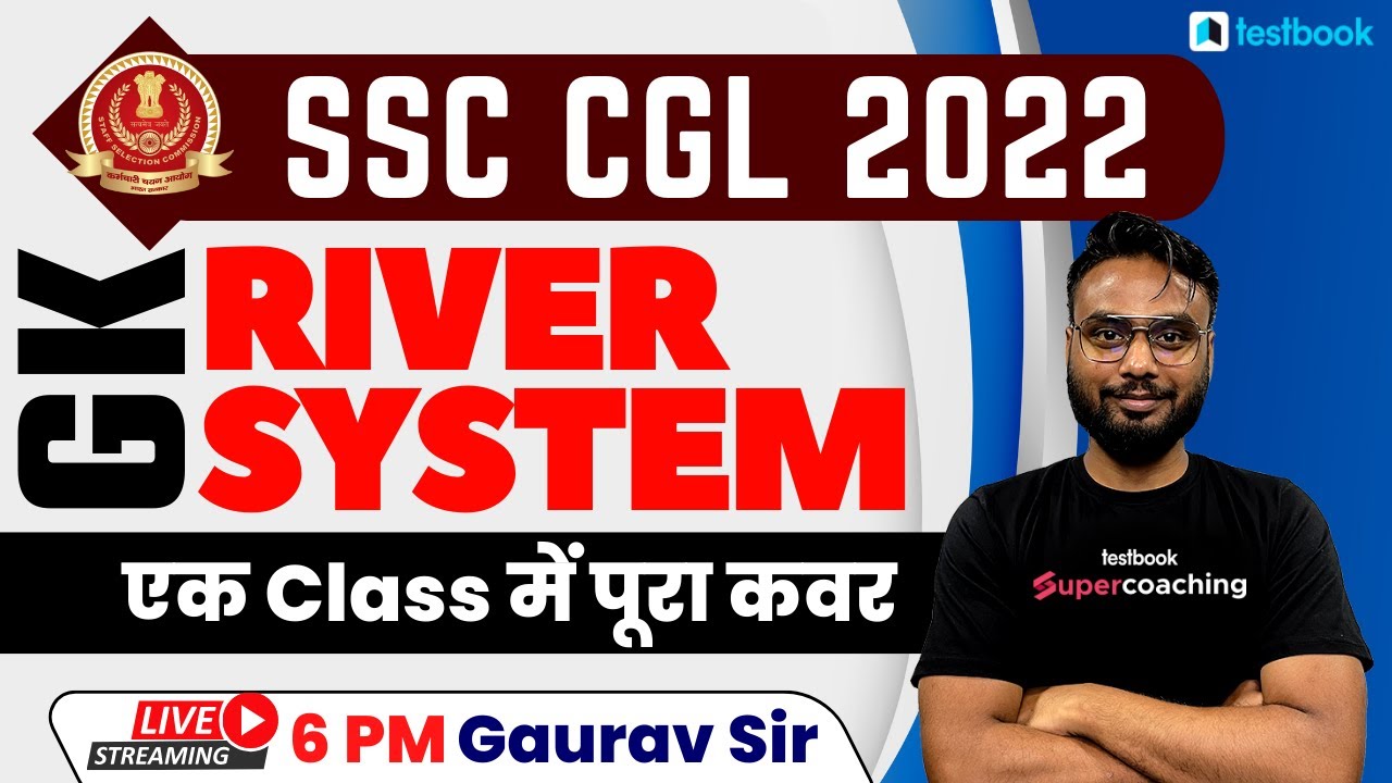 SSC CGL GK GS Classes 2022 | River System | CHSL/MTS/STENO/CPO 2022 | GK Gaurav Sir