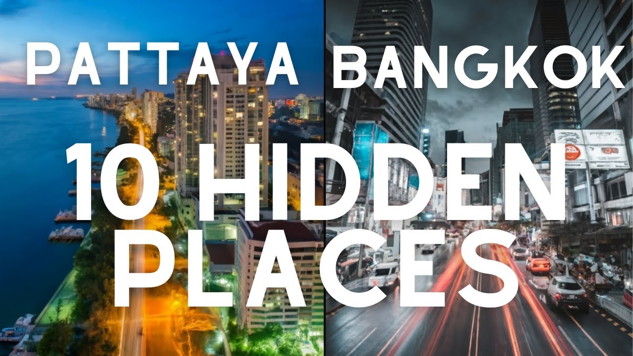 Uncovering the Hidden Gems: Top 10 Secret Spots to Explore in BANGKOK and PATTAYA - Travel Guide
