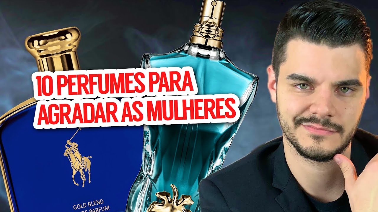 Esses PERFUMES FAZEM SUCESSO Com as MULHERES | Os 10 Melhores Cheiros CAMPEÕES de ELOGIOS