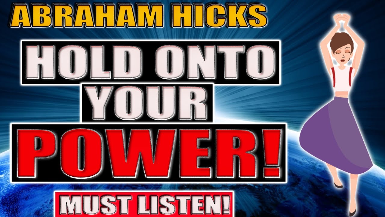 Don't Give Your Power Away To ANYONE! - Abraham Hicks | Law of Attraction