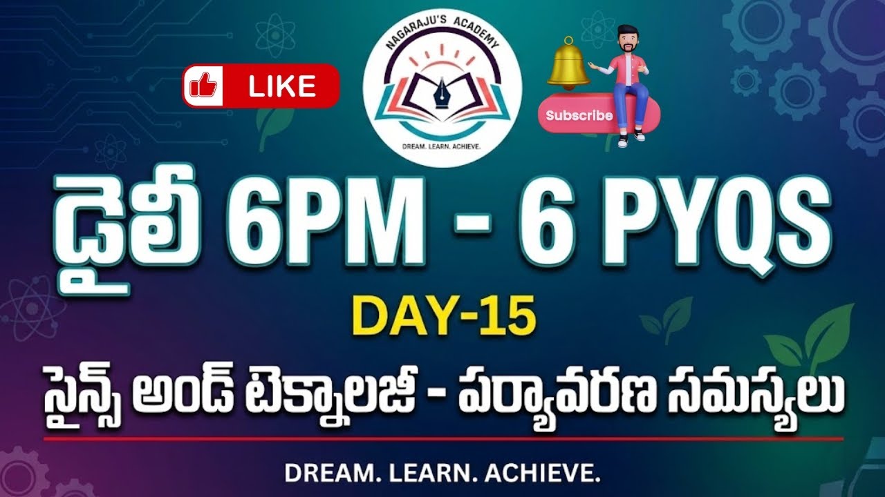 DAY-15- DAILY  6 PM - 6PYQS || సైన్స్ అండ్ టెక్నాలజీ - పర్యావరణ సమస్యలు|| APPSC || TGPSC