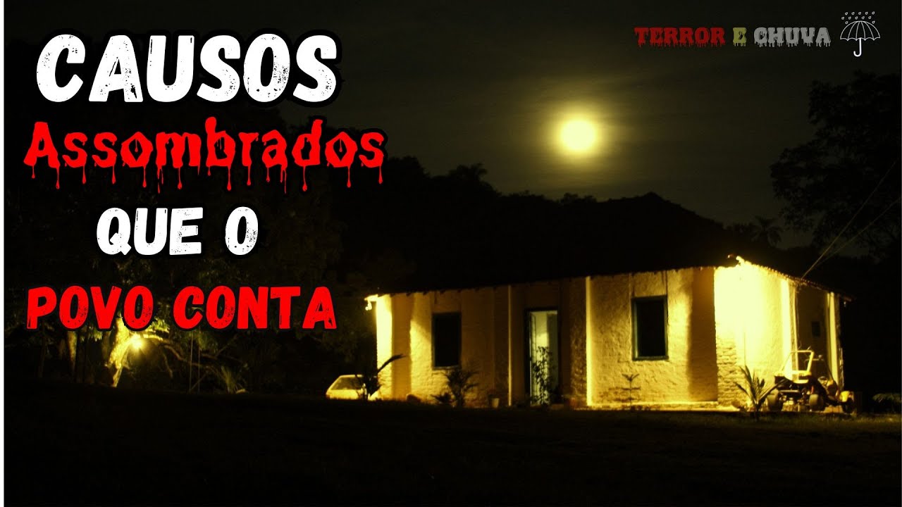 Causos Assombrados que o Povo Conta (636)