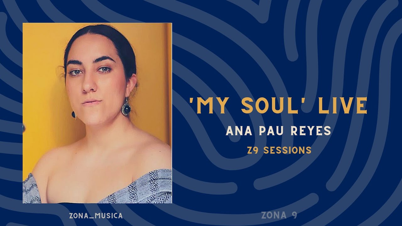 My soul - Ana Pau Reyes [Z9Sessions]