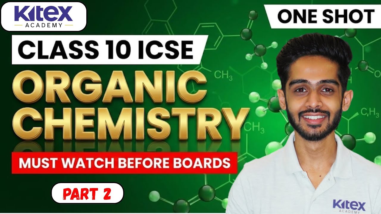 🔥 Class 10 ICSE Organic Chemistry | ONE SHOT – PART 2