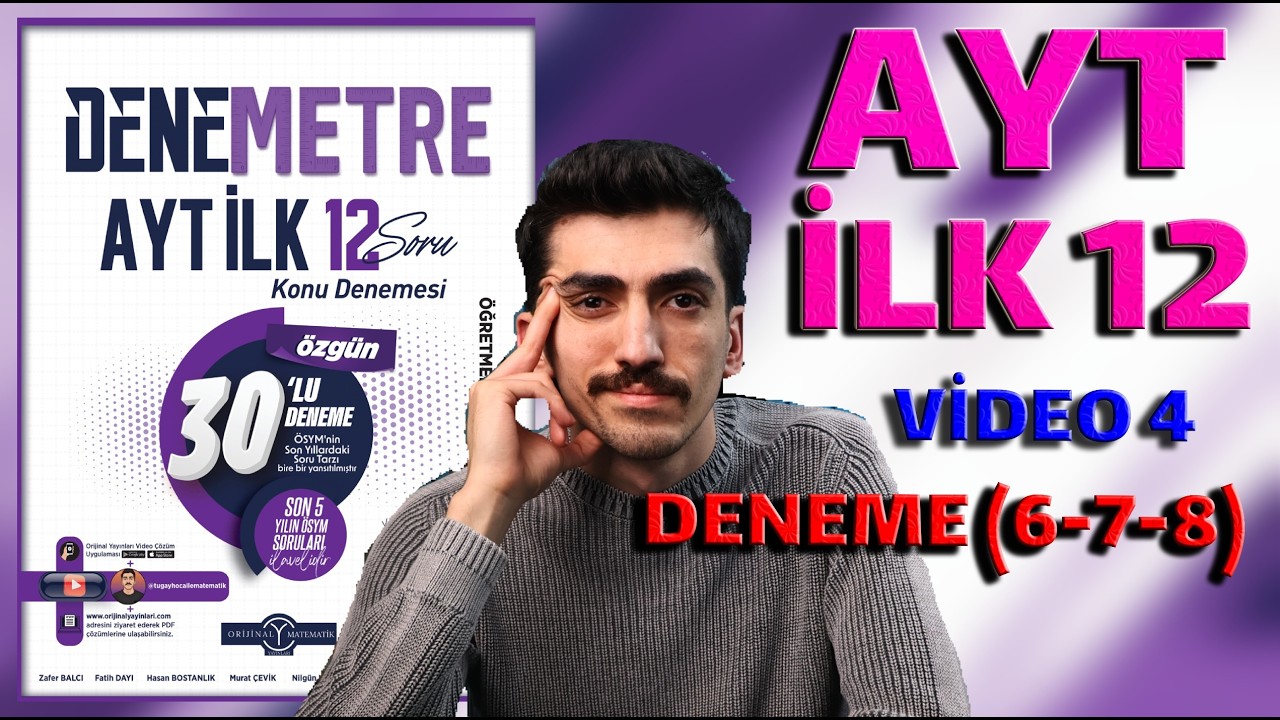 AYT İlk 12 Soru DENEMETRE | VİDEO 3 | Deneme 6-7-8 Çözümleri | Orijinal Yayınları