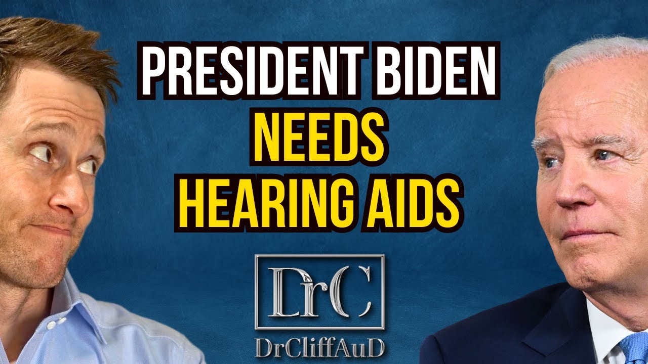 President Biden Needs Hearing Aids