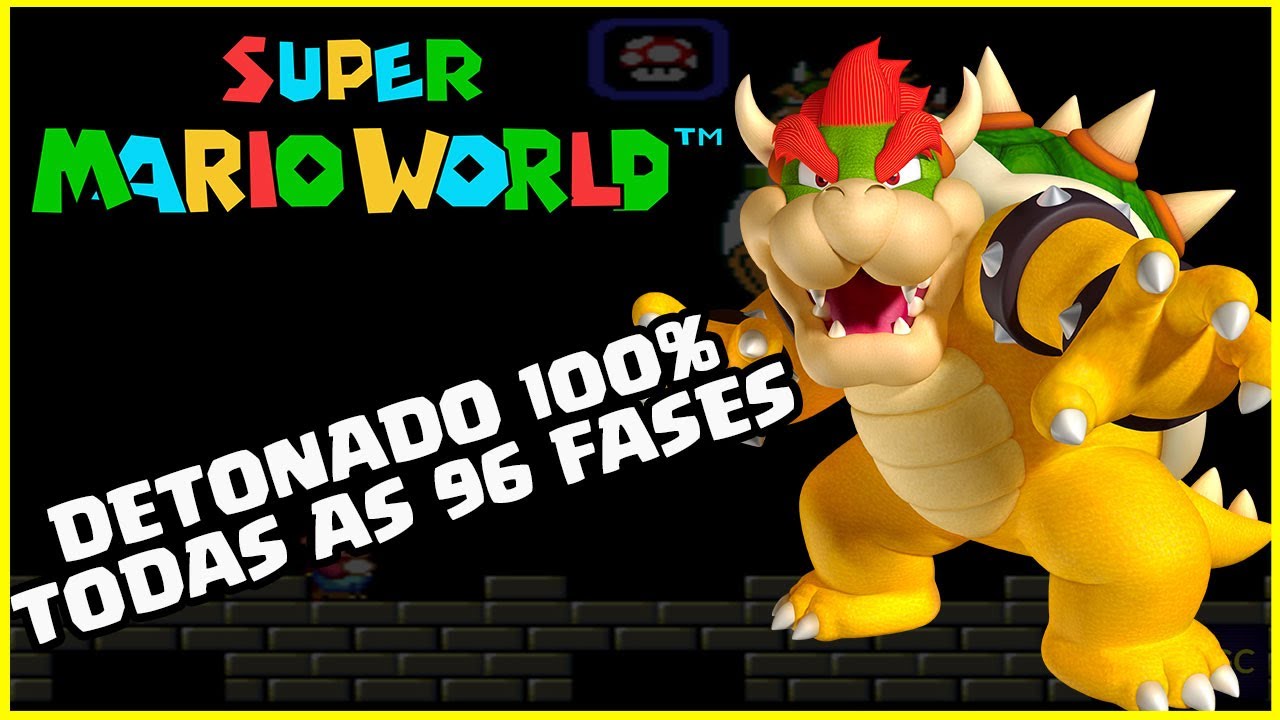 Super Mario World - Detonado 100% - 96 Fases | Walkthrough