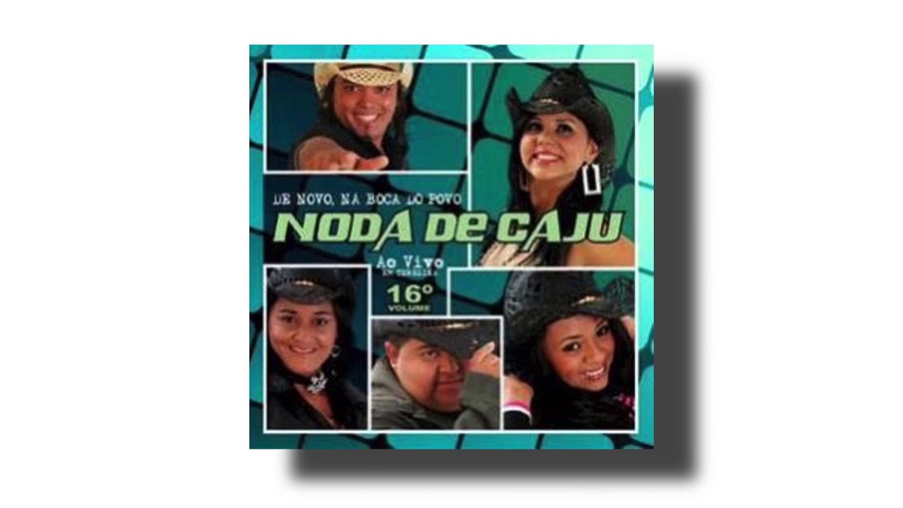 Noda de Caju - Você Vai Voltar Pra Mim