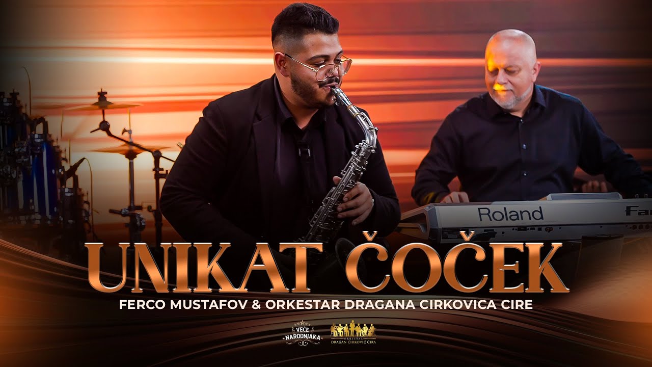FERCO MUSTAFOV & ORKESTAR DRAGANA CIRKOVICA CIRE - UNIKAT COCEK ( OFFICIAL VIDEO 2025 )