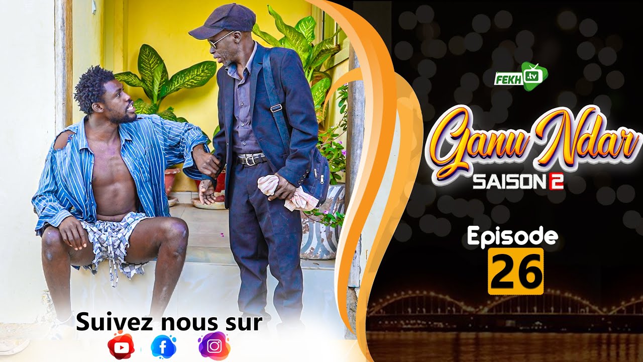 GANU NDAR SAISON 2 NIANKOU AK MANOUMBÉ EPISODE 26 VOSTFR
