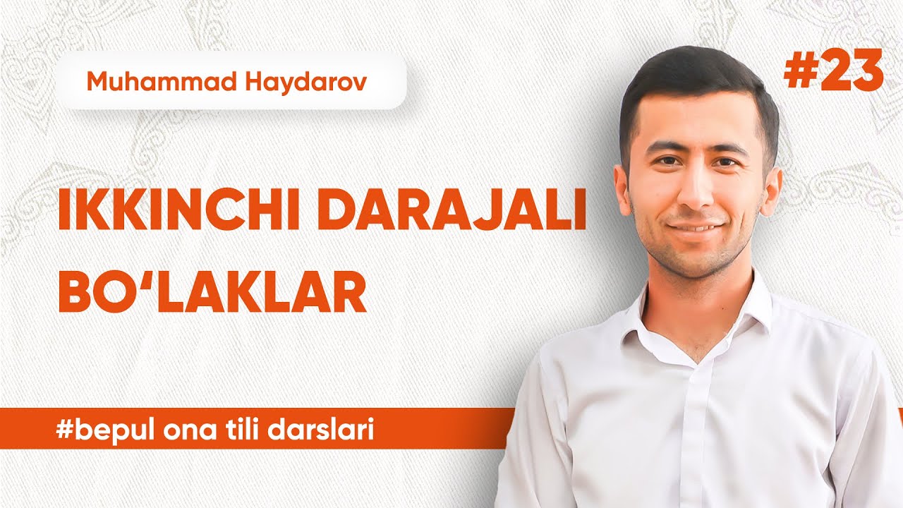 23 - dars | Ikkinchi darajali bo'laklar