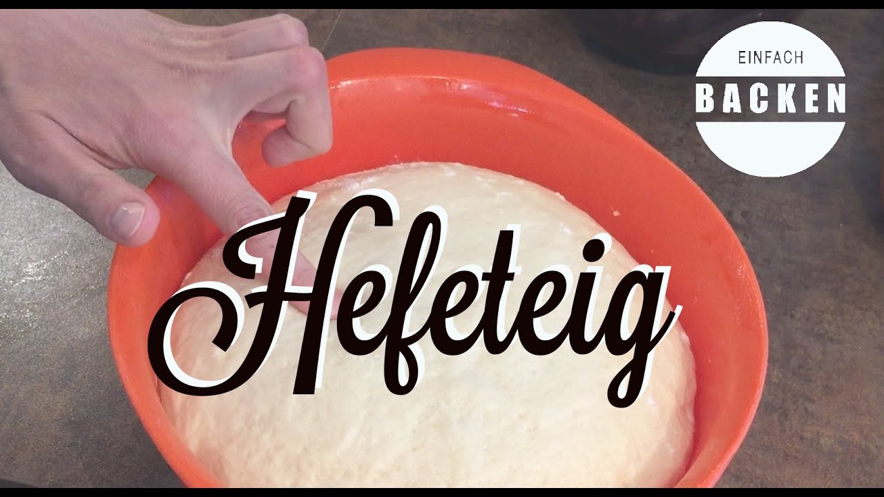 Hefeteig Grundrezept - EINFACH BACKEN (einfache Anleitung f&uuml;r s&uuml;&szlig;en Hefe-Grundteig)