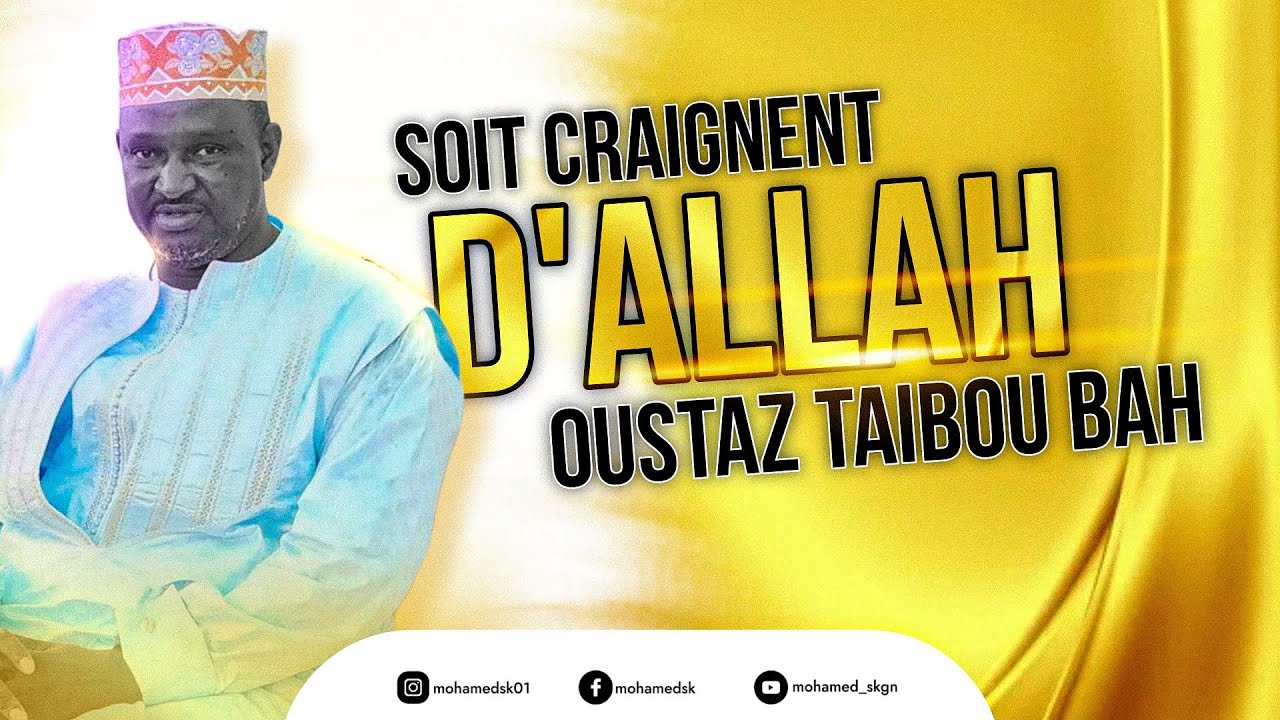 OUSTAZ TAIBOU BAH -  soit craignent D'ALLAH (Audio Officiel)