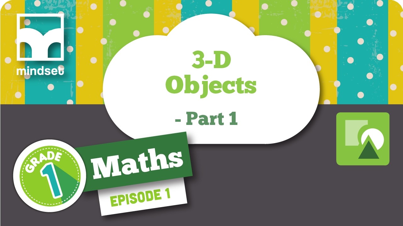 Space & Shape: 3-D Objects - Part 1