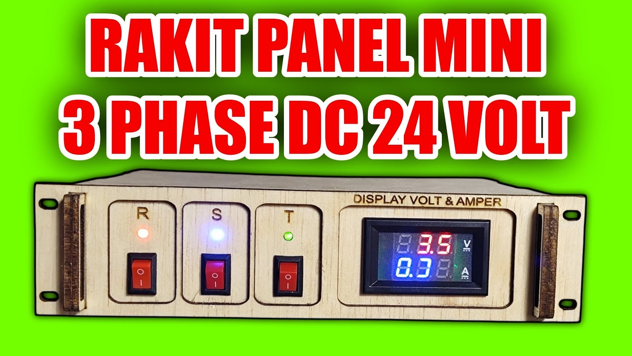 CARA MEMBUAT PANEL MINI 3 PHASE DAYA 24V DC