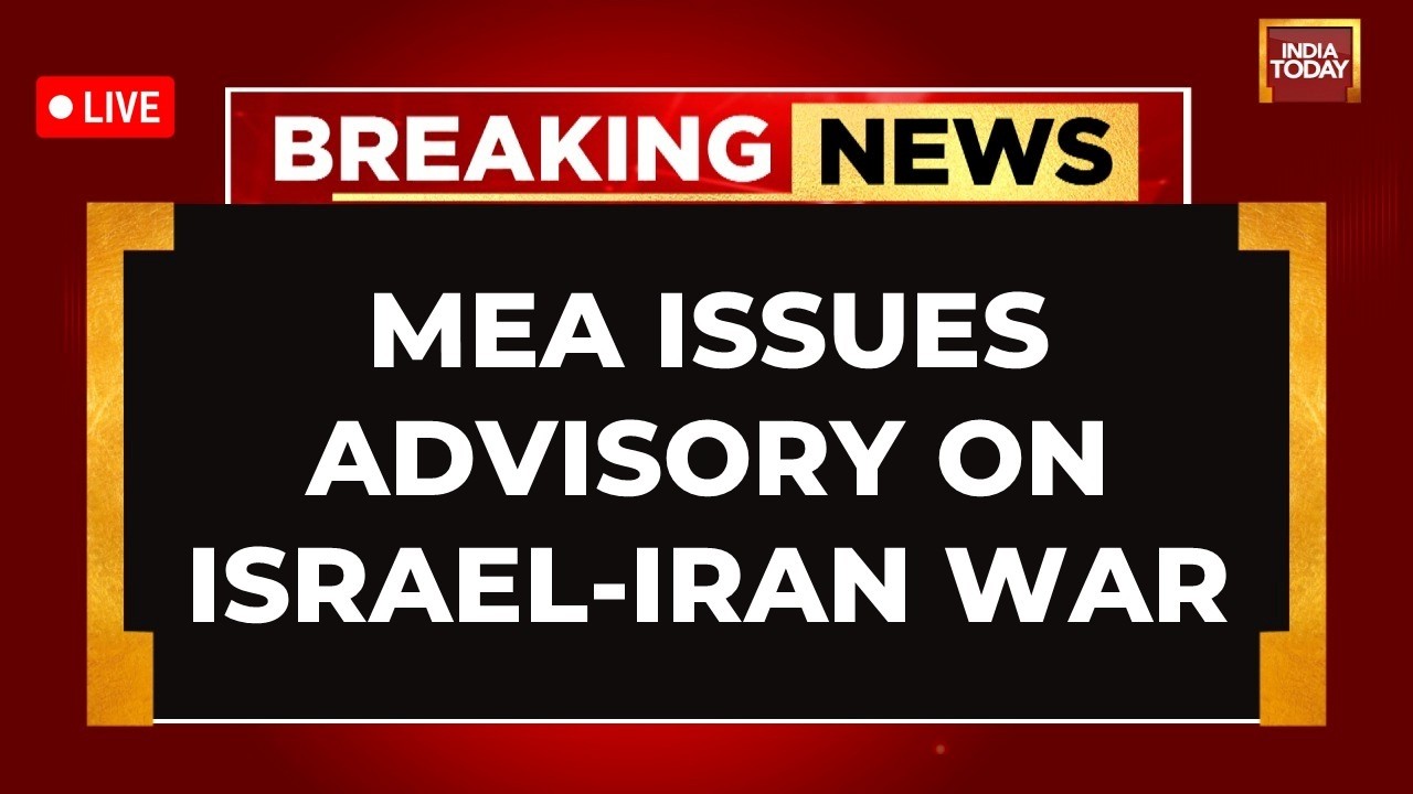 Israel-Iran War News LIVE | MEA Issues Advisory for Indians | MEA Advisory LIVE Updates | Iran News
