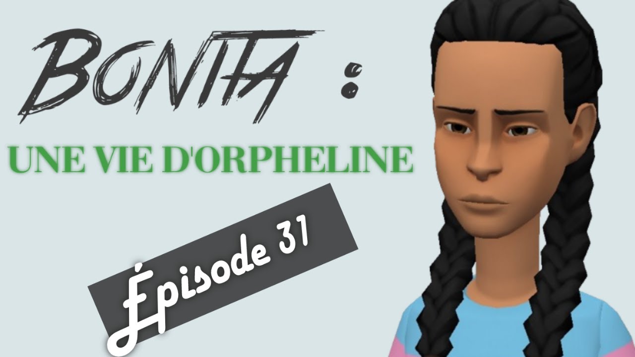 BONITA : UNE VIE D'ORPHELINE. Épisode 31 #i_am_dosso #animation #animatters #abonnetoi