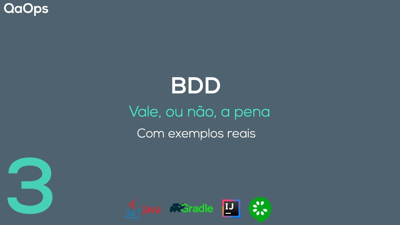 BDD |  Vale, ou não, a pena