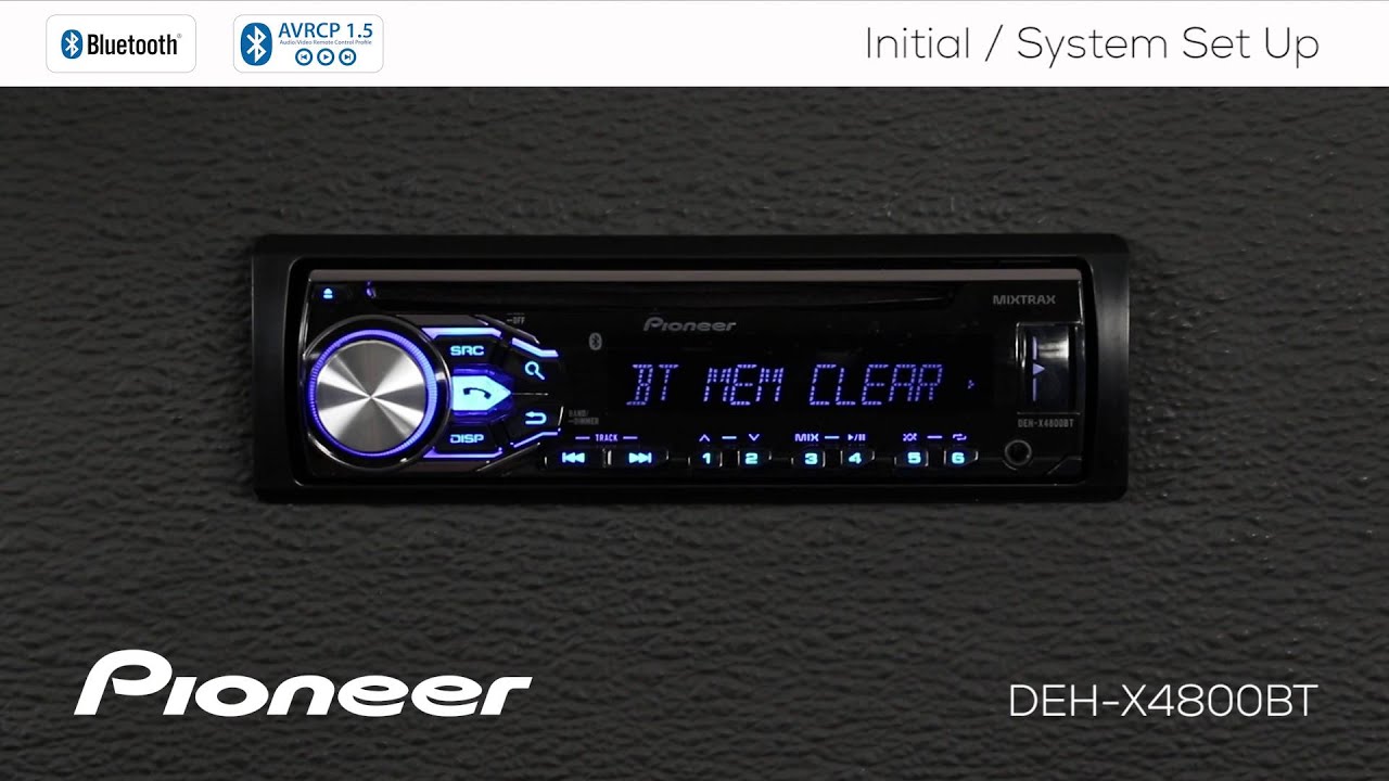 How To - DEH-X4800BT - Initial and System Set Up