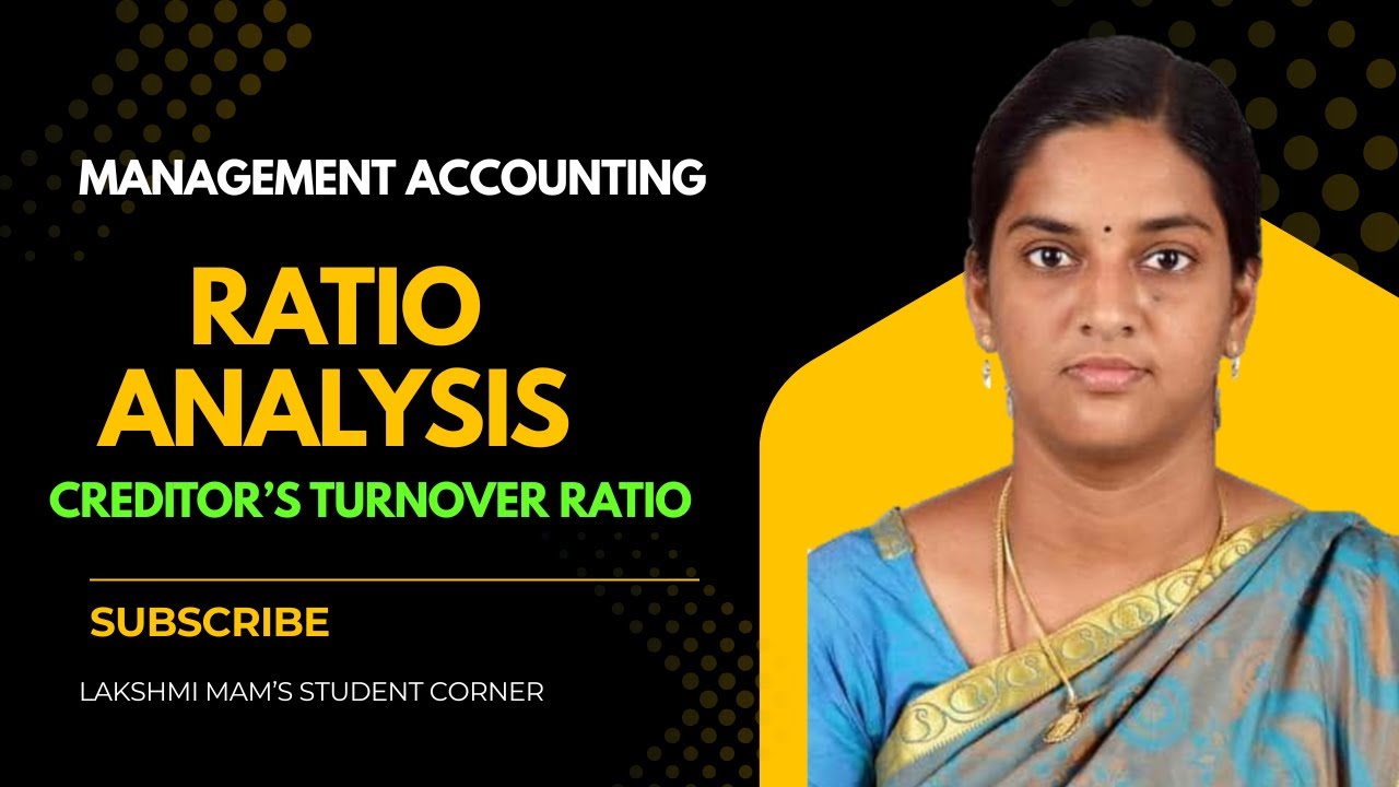 Ratio Analysis - Management Accounting - Calculation of Creditors Turnover Ratio