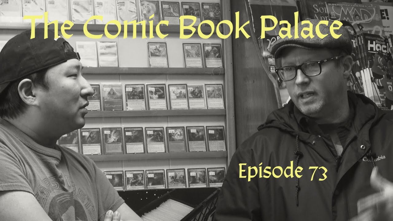 The Comic Book Palace Reborn: Episode 73