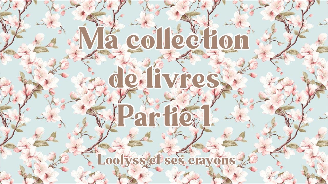 Ma collection de livres partie 1