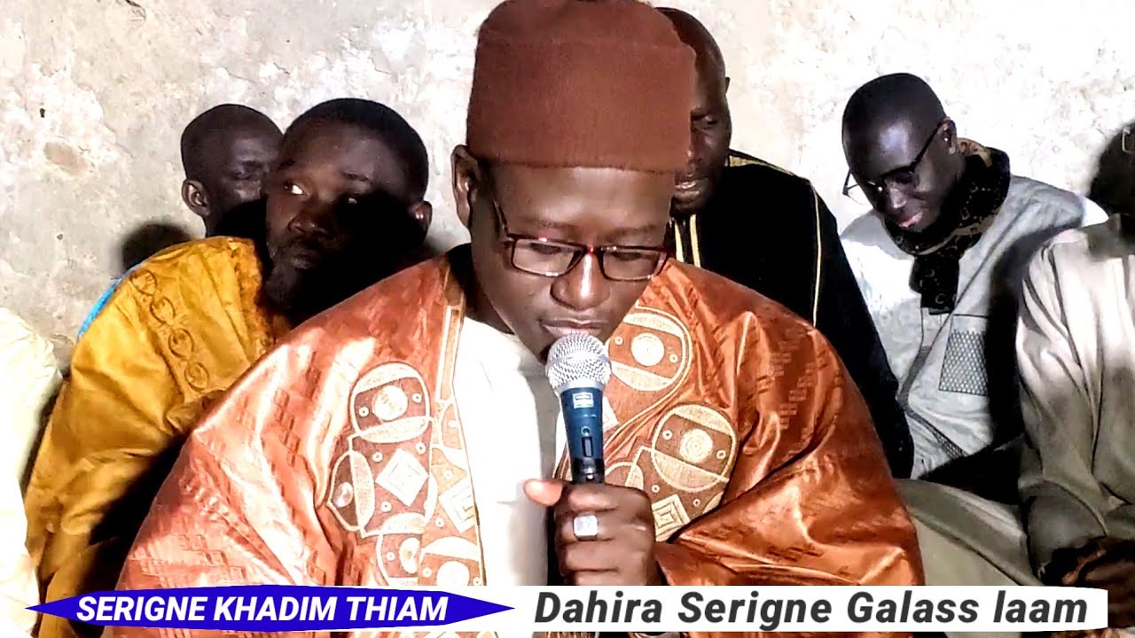 SERIGNE KHADIM THIAM KHASSIDA   Partie 2   DAHIRA SERIGNE GALASS LAAM